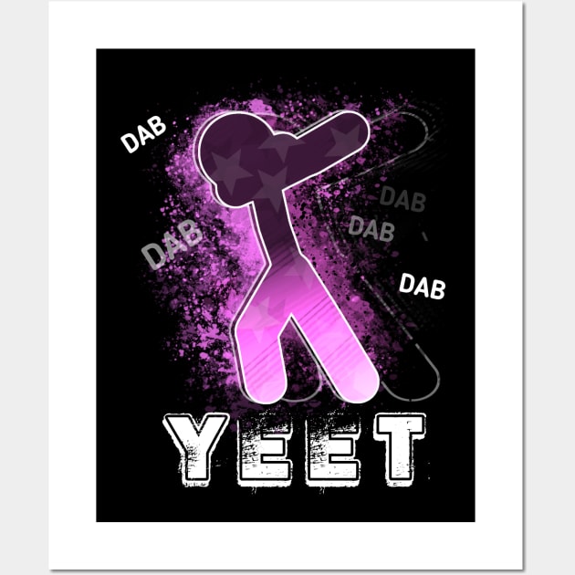 Yeet Dab Girls Pink - Dabbing Yeet Meme - Funny Humor Graphic Gift Saying Wall Art by MaystarUniverse